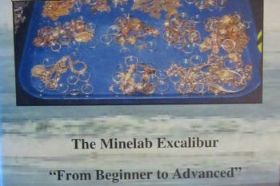 The Minelab Excalibur: From Beginner to Advanced (Includes the Audio CD: “Learning the Tones”) - 02 Clive James Clynick is the author of twelve previous treasure hunting books and numerous articles. In this detailed and informative book Mr. Clynick shares his thirty-plus years of shoreline detecting experience to produce this practical guide to getting started and developing your accuracy with the Minelab Excalibur. Topics include: • Search Basics • Your Treasure Hunting “Kit” • Familiarization and Tuning Basics • Avoiding Junk by Developing Your Accuracy • Recognizing Gold by Signal Tone • Skill Building at the Bench and in the Field • Detector Care: Avoiding Damage and Breakdowns • The Excalibur on Land • Silver-Only Hunting • Selecting and Understanding Sites • Includes the Audio CD: “BBS: Learning the Tones” …and much more (85 pgs., 8.5 x 5.5 softbound)